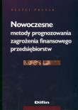 Nowoczesne metody prognozowania zagrożenia finansowego przedsiębiorstw. Autor: Prusak Błażej. Dadada.pl Okładka książki Nowoczesne metody prognozowania zagrożenia finansowego przedsiębiorstw