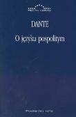 O języku pospolitym. Autor: Dante Alighieri. Dadada.pl Okładka książki O języku pospolitym