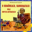 O komórkach bankomatach oraz innych automatach. Autor: Bojanowska-Frydrysiak Zofia. Dadada.pl Okładka książki O komórkach bankomatach oraz innych automatach