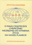 Okładka książki O małej cząsteczce chemicznej niezbędnej do istnienia życia na naszej planecie