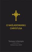 O naśladowaniu Chrystusa. Autor: Tomasz A. Kempis. Dadada.pl Okładka książki O naśladowaniu Chrystusa