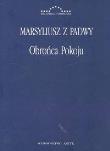 Obrońca pokoju. Autor: Marsyliusz z Padwy. Dadada.pl Okładka książki Obrońca pokoju
