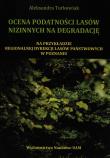 Ocena podatności lasów nizinnych na degradację. Autor: Turkowiak Aleksandra. Dadada.pl Okładka książki Ocena podatności lasów nizinnych na degradację