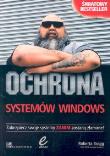 Ochrona systemów Windows. Autor: Bragg Roberta. Dadada.pl Okładka książki Ochrona systemów Windows