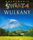 Odkrywanie świata - Wulkany. Autor: Beaumont Emilie, Gaudin Christine. Dadada.pl Okładka książki Odkrywanie świata - Wulkany