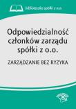 Odpowiedzialność członków zarządu spółki z o.o.. Autor: OPRACOWANIE  ZBIOROWE. Dadada.pl Okładka książki Odpowiedzialność członków zarządu spółki z o.o.