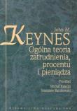 Okładka książki Ogólna teoria zatrudnienia procentu i pieniądza