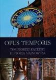 Opakowanie Opus Temporis Toruńskiej Katedry historia najnowsza