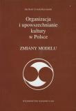 Okładka książki Organizacja i upowszechnianie kultury w Polsce z płytą CD