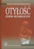 Otyłość Zespół metaboliczny. Autor: Jan Tatoń, Anna Czech, Bernas Małgorzata. Dadada.pl Okładka książki Otyłość Zespół metaboliczny