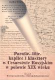 Parafie, filie, kaplice i klasztory w Cesarstwie Rosyjskim w połowie XIX wieku. Wydawca: Instytut Europy Środkowo-Wschodniej. Dadada.pl Opakowanie Parafie, filie, kaplice i klasztory w Cesarstwie Rosyjskim w połowie XIX wieku