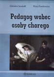 Okładka książki Pedagog wobec osoby chorego