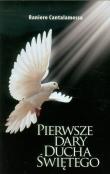 Pierwsze dary Ducha Świętego. Autor: Cantalamessa Raniero. Dadada.pl Okładka książki Pierwsze dary Ducha Świętego