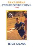 Okładka książki Piłka nożna Sprawność fizyczna specjalne testy