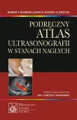 Podręczny atlas ultrasonografii w stanach nagłych. Autor: Reardon Robert F., Mateer James R., Ma O. John. Dadada.pl Okładka książki Podręczny atlas ultrasonografii w stanach nagłych