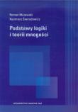 Podstawy logiki i teorii mnogości. Autor: Murawski Roman, Świrydowicz Kazimierz. Dadada.pl Okładka książki Podstawy logiki i teorii mnogości