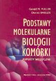 Okładka książki Podstawy molekularne biologii komórki
