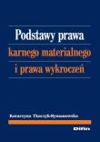 Podstawy prawa karnego materialnego i prawa.... Autor: Katarzyna Tkaczyk-Rymanowska. Dadada.pl Okładka książki Podstawy prawa karnego materialnego i prawa...