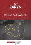Polska na poważnie. Autor: Żaryn Jan. Dadada.pl Okładka książki Polska na poważnie