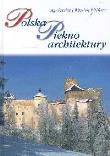 Polska Piękno architektury. Autor: Bilińska Agnieszka, Biliński Włodek. Dadada.pl Okładka książki Polska Piękno architektury