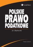 Polskie prawo podatkowe. Autor: Głuchowski Jan. Dadada.pl Okładka książki Polskie prawo podatkowe