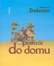 Powrót do domu. Autor: James C. Dobson. Dadada.pl Okładka książki Powrót do domu