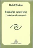 Poznanie człowieka i kształtowanie nauczania. Autor: Rudolf Steiner. Dadada.pl Okładka książki Poznanie człowieka i kształtowanie nauczania
