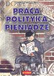 Okładka książki Praca polityka pieniądze
