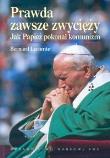Prawda zawsze zwycięży. Autor: Bernard Lecomte. Dadada.pl Okładka książki Prawda zawsze zwycięży
