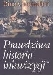 Prawdziwa historia inkwizycji. Autor: Cammilleri Rino. Dadada.pl Okładka książki Prawdziwa historia inkwizycji