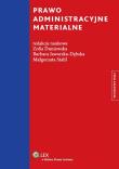 Prawo administracyjne materialne. Autor: Duniewska Zofia, Barbara Jaworska-Dębska. Dadada.pl Okładka książki Prawo administracyjne materialne
