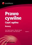 Prawo cywilne Część ogólna Kazusy. Autor: Stępień-Sporek Anna, Nawrot Oktawian, Wyrwiński Michał, Zakrzewski Piotr. Dadada.pl Okładka książki Prawo cywilne Część ogólna Kazusy