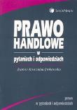 Prawo handlowe w pytaniach i odpowiedziach. Autor: Kruczalak-Jankowska Joanna. Dadada.pl Okładka książki Prawo handlowe w pytaniach i odpowiedziach