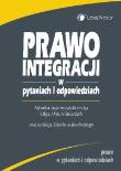 Okładka książki Prawo integracji w pytaniach i odpowiedziach