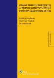 Okładka książki Prawo Unii Europejskiej a prawo konstytucyjne państw członkowskich
