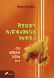 Program wychowawczy świetlic. Autor: Maciołek Beata. Dadada.pl Okładka książki Program wychowawczy świetlic