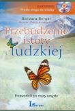 Przebudzenie istoty ludzkiej. Audiobook. Autor: Barbara Berger. Dadada.pl Okładka książki Przebudzenie istoty ludzkiej. Audiobook