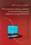 Przetwarzanie tekstów polskich w systemie tłumaczenia automatycznego POLENG. Wydawca: Wydawnictwo Naukowe UAM. Dadada.pl Opakowanie Przetwarzanie tekstów polskich w systemie tłumaczenia automatycznego POLENG