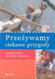 Okładka książki Przeżywamy ciekawe przygody