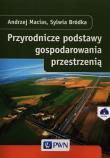 Okładka książki Przyrodnicze podstawy gospodarowania przestrzenią