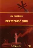 Przyszłość Chin. Autor: Cangrong Jim. Dadada.pl Okładka książki Przyszłość Chin