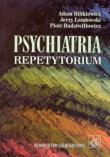 Psychiatria.  Repetytorium. Autor: Bilikiewicz Adam, Landowski Jerzy, Radziwiłłowicz Piotr. Dadada.pl Okładka książki Psychiatria.  Repetytorium