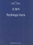 Psychologia tłumu. Autor: Gustaw Le Bon. Dadada.pl Okładka książki Psychologia tłumu