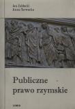 Publiczne prawo rzymskie. Autor: Zabłocki Jan, Tarwacka Anna. Dadada.pl Okładka książki Publiczne prawo rzymskie