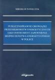 Publicznoprawne obowiązki przedsiębiorstw energetycznych jako instrument zapewnienia bezpieczeństwa energetycznego w Polsce. Autor: Pawełczyk Mirosław. Dadada.pl Okładka książki Publicznoprawne obowiązki przedsiębiorstw energetycznych jako instrument zapewnienia bezpieczeństwa energetycznego w Polsce