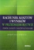 Rachunek kosztów i wyników w przedsiębiorstwie. Autor: Kuchmacz Jerzy. Dadada.pl Okładka książki Rachunek kosztów i wyników w przedsiębiorstwie