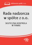 Rada nadzorcza w spółce z o.o.. Autor: OPRACOWANIE  ZBIOROWE. Dadada.pl Okładka książki Rada nadzorcza w spółce z o.o.