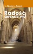 Radość kapłaństwa. Autor: Stephen J. Rossetti. Dadada.pl Okładka książki Radość kapłaństwa