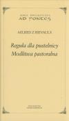 Reguła dla pustelnicy. Modlitwa pastoralna. Autor: Aelred z Rievaulx. Dadada.pl Okładka książki Reguła dla pustelnicy. Modlitwa pastoralna