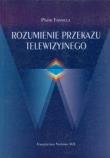 Okładka książki Rozumienie przekazu telewizyjnego